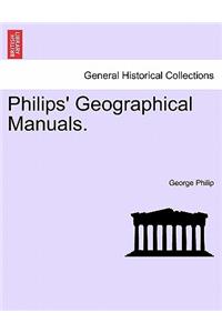 Philips' Geographical Manuals.