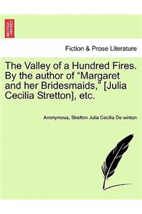 The Valley of a Hundred Fires. by the Author of 