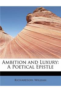Ambition and Luxury