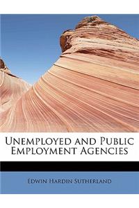 Unemployed and Public Employment Agencies