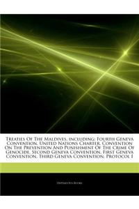 Articles on Treaties of the Maldives, Including: Fourth Geneva Convention, United Nations Charter, Convention on the Prevention and Punishment of the