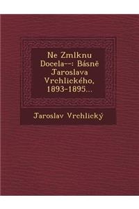 Ne[ Zmlknu Docela--