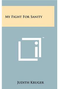 My Fight for Sanity