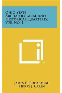 Ohio State Archaeological and Historical Quarterly, V58, No. 1