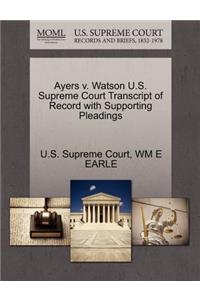 Ayers V. Watson U.S. Supreme Court Transcript of Record with Supporting Pleadings