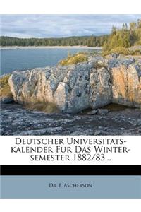 Deutscher Universitats-Kalender Fur Das Winter-Semester 1882/83...