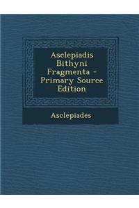 Asclepiadis Bithyni Fragmenta