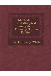 Methods in Metallurgical Analysis