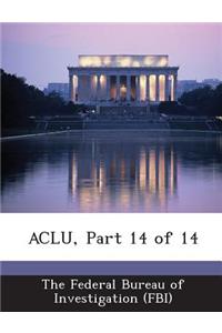 ACLU, Part 14 of 14