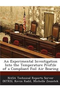 Experimental Investigation Into the Temperature Profile of a Compliant Foil Air Bearing