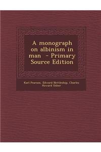 A Monograph on Albinism in Man