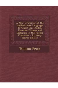 A New Grammar of the Hindoostanee Language