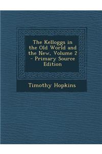 The Kelloggs in the Old World and the New, Volume 2