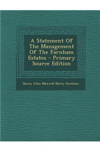 A Statement of the Management of the Farnham Estates - Primary Source Edition