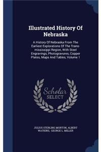 Illustrated History Of Nebraska