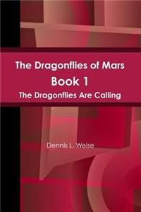 The Dragonflies of Mars - The Dragonflies Are Calling