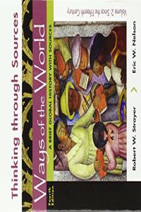 Thinking Through Sources for Ways of the World, Volume 2