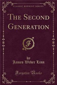 The Second Generation (Classic Reprint)