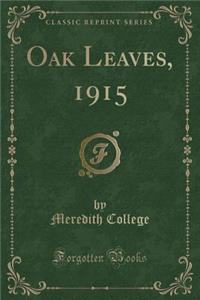 Oak Leaves, 1915 (Classic Reprint)