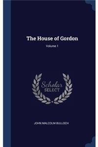 The House of Gordon; Volume 1