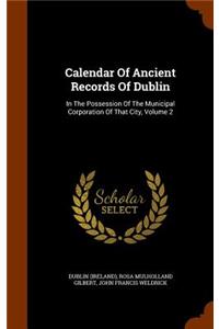 Calendar Of Ancient Records Of Dublin