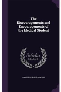 Discouragements and Encouragements of the Medical Student