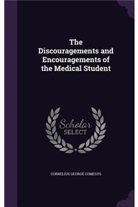 The Discouragements and Encouragements of the Medical Student