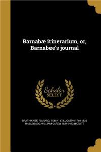 Barnabae Itinerarium, Or, Barnabee's Journal