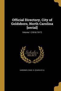Official Directory, City of Goldsboro, North Carolina [serial]; Volume 1 (1916/1917)