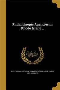 Philanthropic Agencies in Rhode Island ..