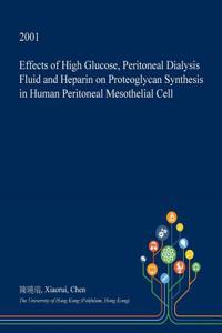 Effects of High Glucose, Peritoneal Dialysis Fluid and Heparin on Proteoglycan Synthesis in Human Peritoneal Mesothelial Cell