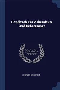 Handbuch Für Ackersleute Und Beherrscher
