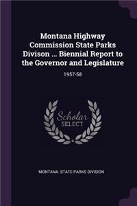 Montana Highway Commission State Parks Divison ... Biennial Report to the Governor and Legislature