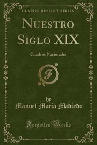 Nuestro Siglo XIX