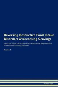 Reversing Restrictive Food Intake Disorder