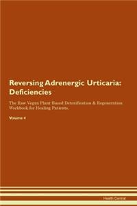 Reversing Adrenergic Urticaria