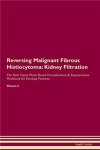Reversing Malignant Fibrous Histiocytoma