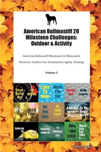 American Bullmastiff 20 Milestone Challenges