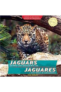 Jaguars and Other Latin American Wild Cats / Jaguares Y Otros Felinos de Latinoamérica