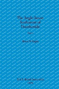 Anglo-Saxon Settlement of Humberside, Part i