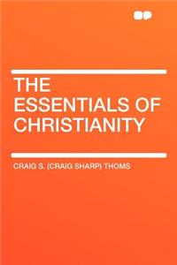 The Essentials of Christianity