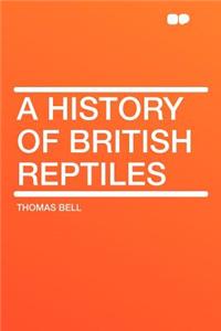 A History of British Reptiles