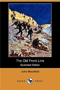 Old Front Line (Illustrated Edition) (Dodo Press)