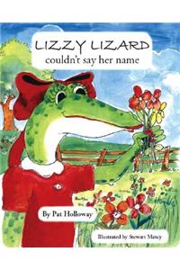 Lizzy Lizard Couldn't Say Her Name