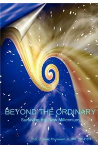 Beyond the Ordinary(R)