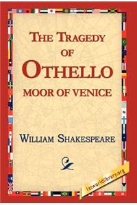 Tragedy of Othello, Moor of Venice