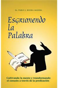 Esgrimiendo La Palabra