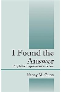 I Found the Answer: Prophetic Expressions in Verse