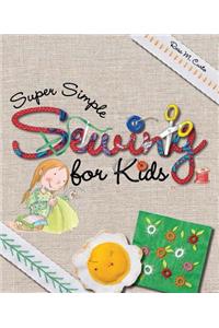 Super Simple Sewing for Kids