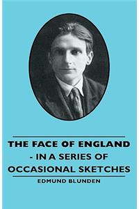 Face of England - In a Series of Occasional Sketches